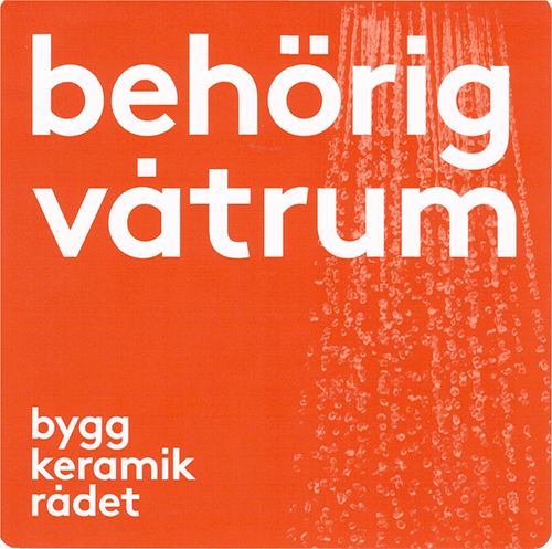 Behörig Våtrum enligt Byggkeramikrådets branschregler (BKR), certifiering