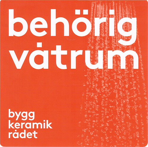 Behörig Våtrum enligt Byggkeramikrådets branschregler (BKR), certifiering